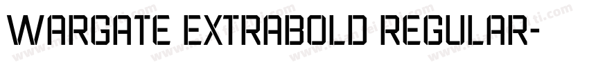Wargate ExtraBold Regular字体转换